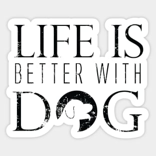 Life Is Better With Dog Sticker